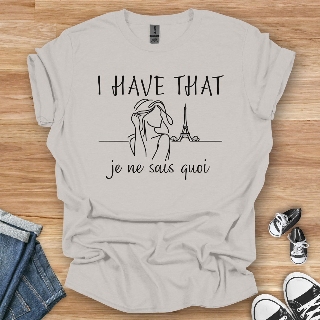 I Have That T-Shirt