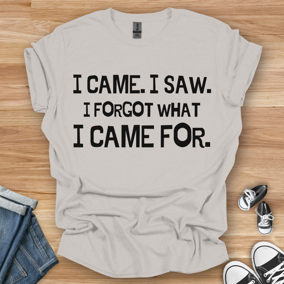 Forgot For T-Shirt