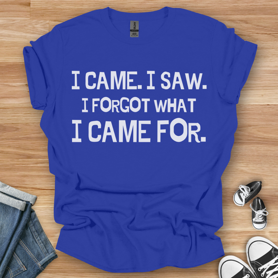 Forgot For T-Shirt