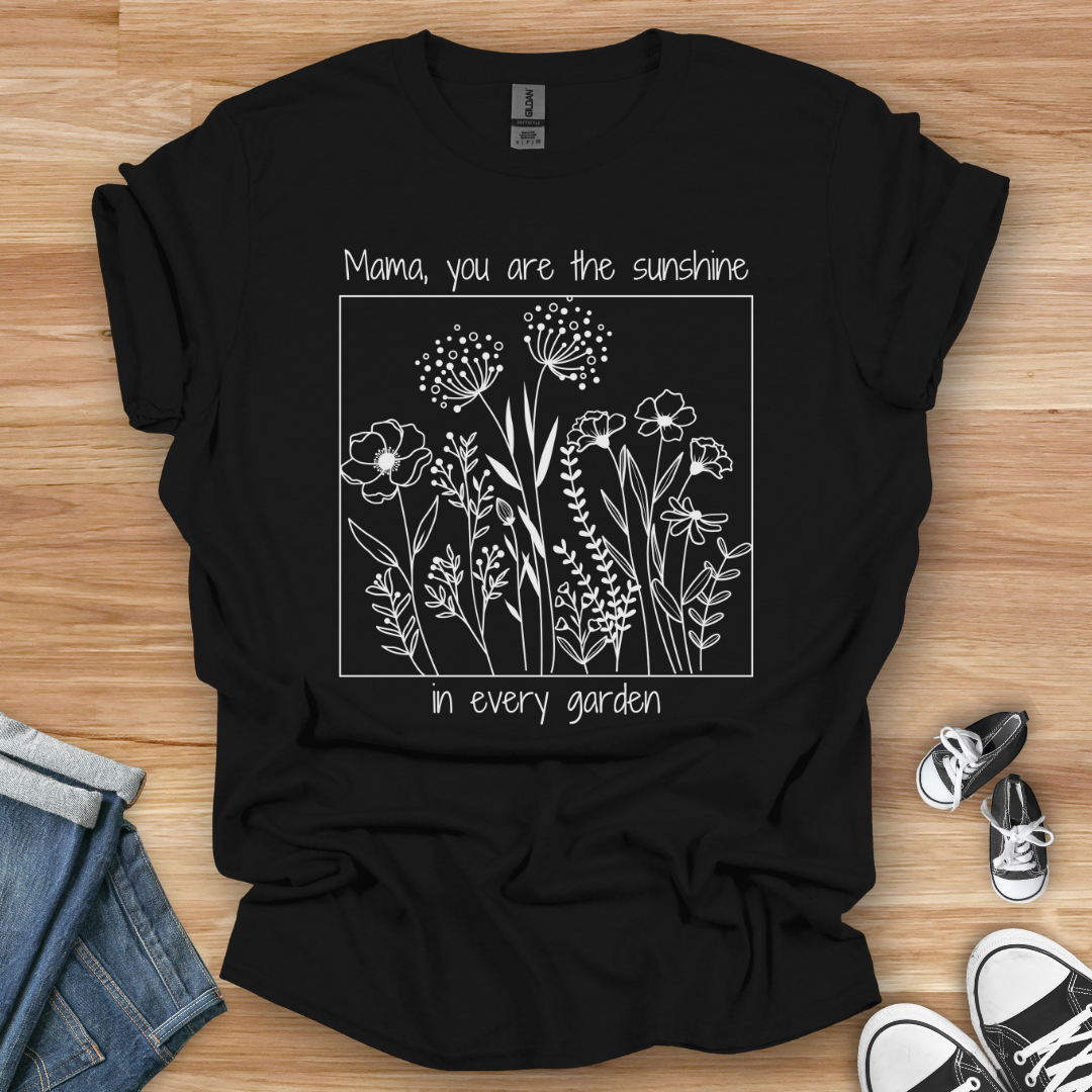 Sunshine In Every Garden T-Shirt