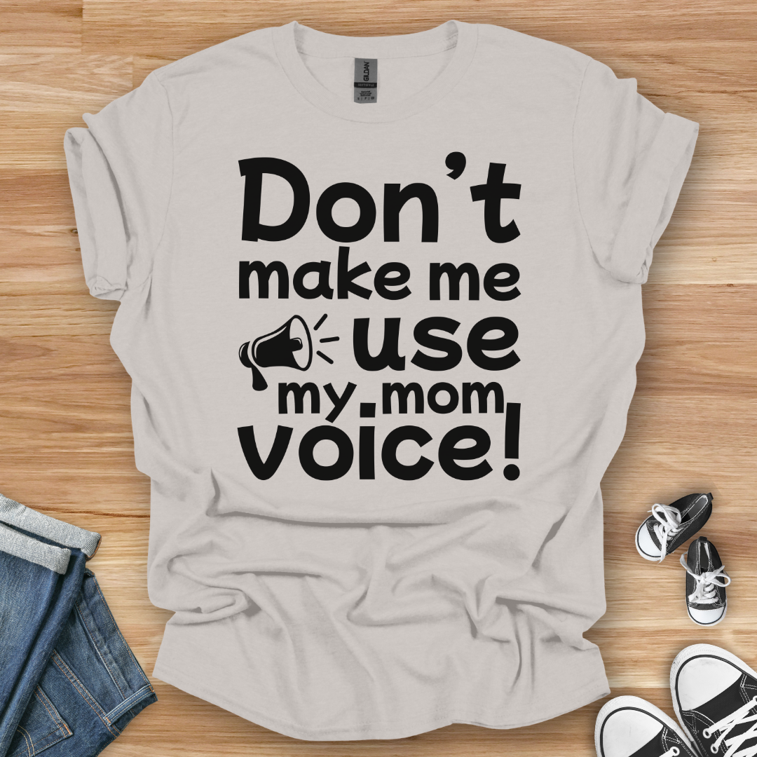 Mom Voice T-Shirt