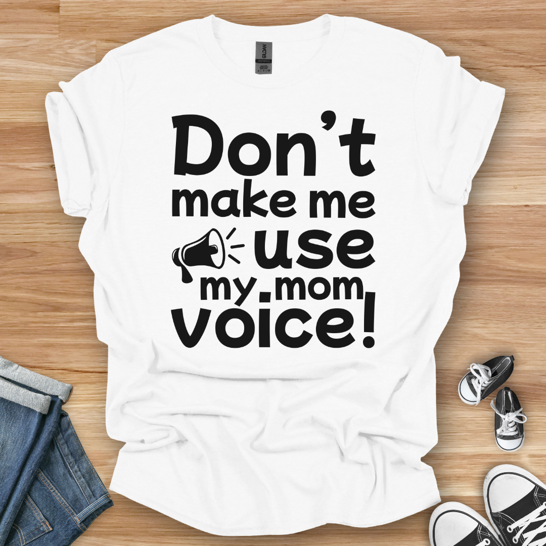 Mom Voice T-Shirt