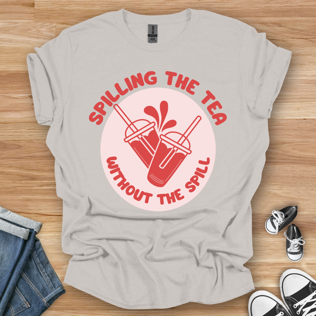 Spilling the Tea T-Shirt