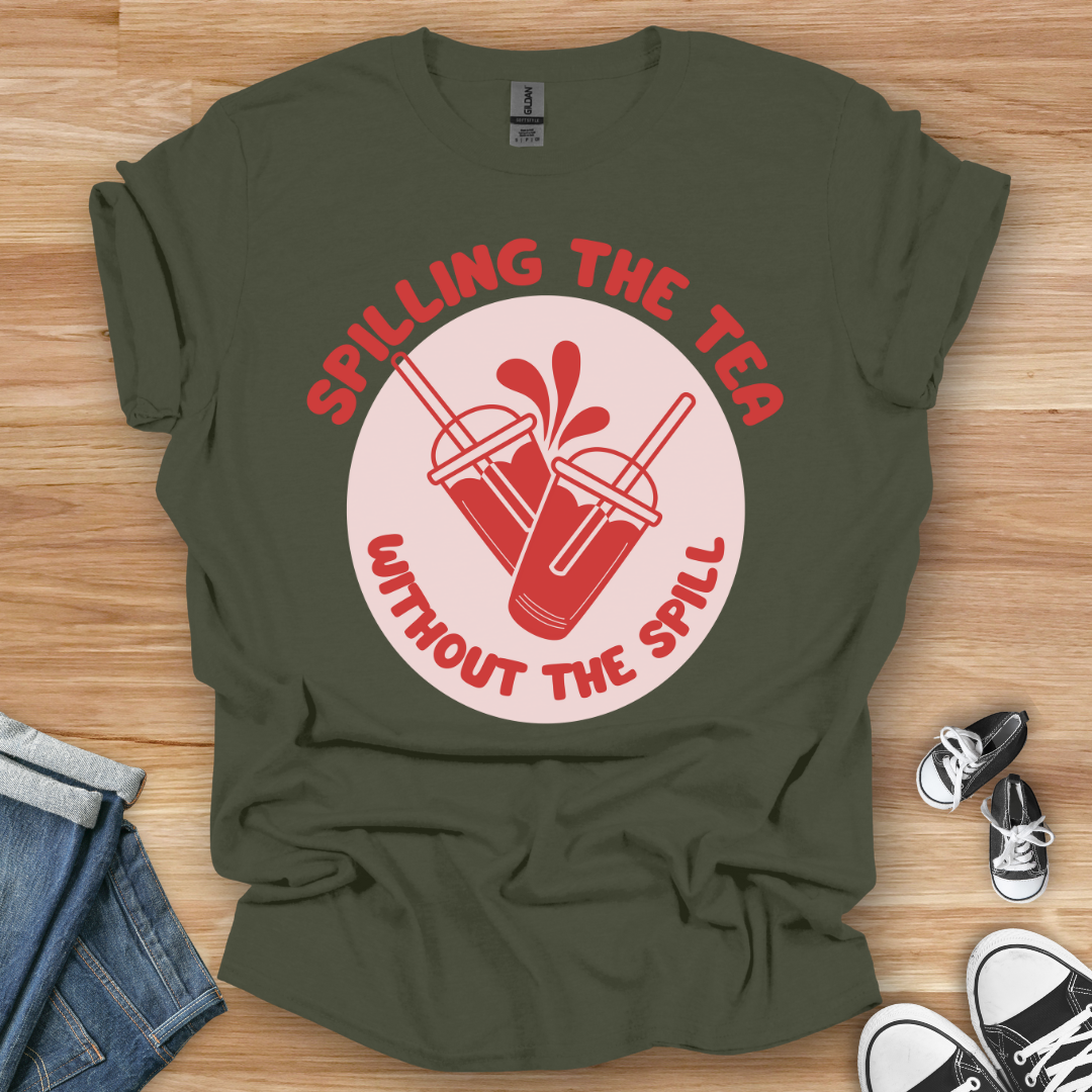 Spilling the Tea T-Shirt