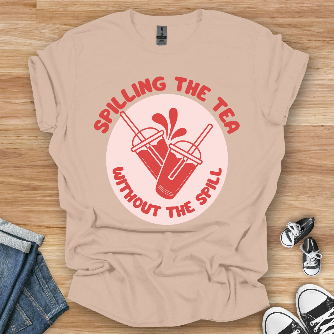 Spilling the Tea T-Shirt