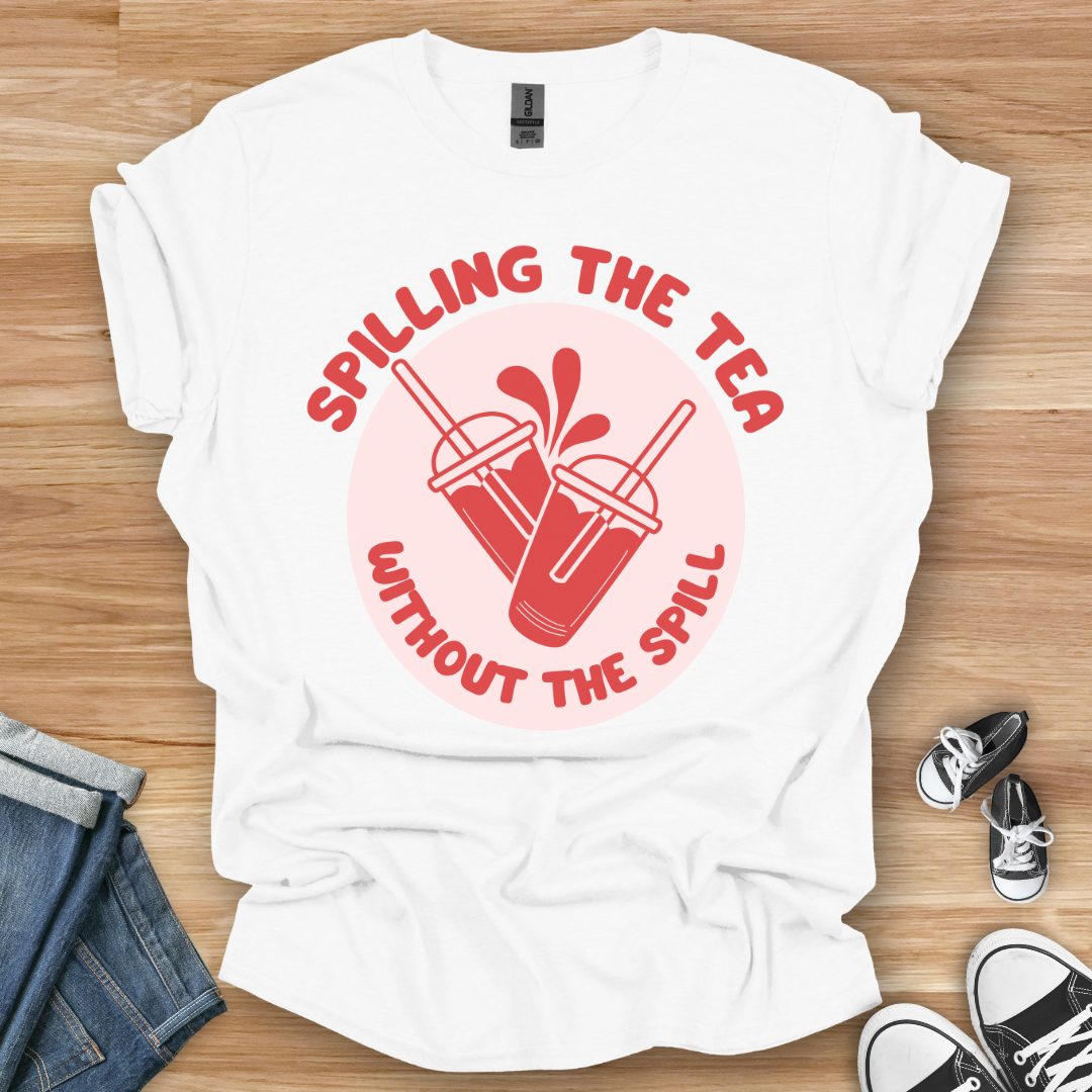 Spilling the Tea T-Shirt