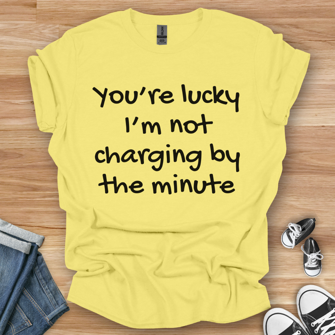 You're Lucky T-Shirt