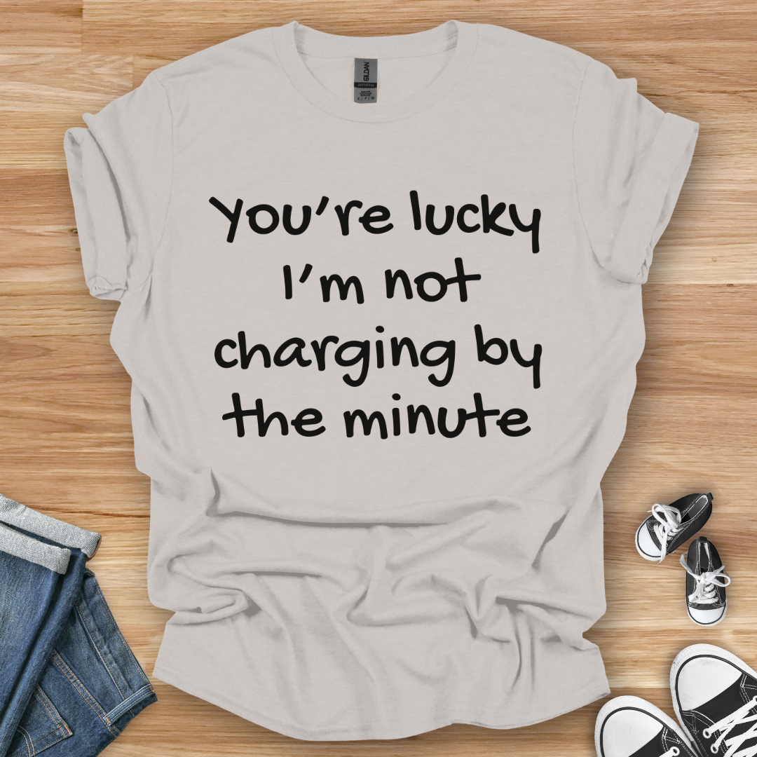 You're Lucky T-Shirt