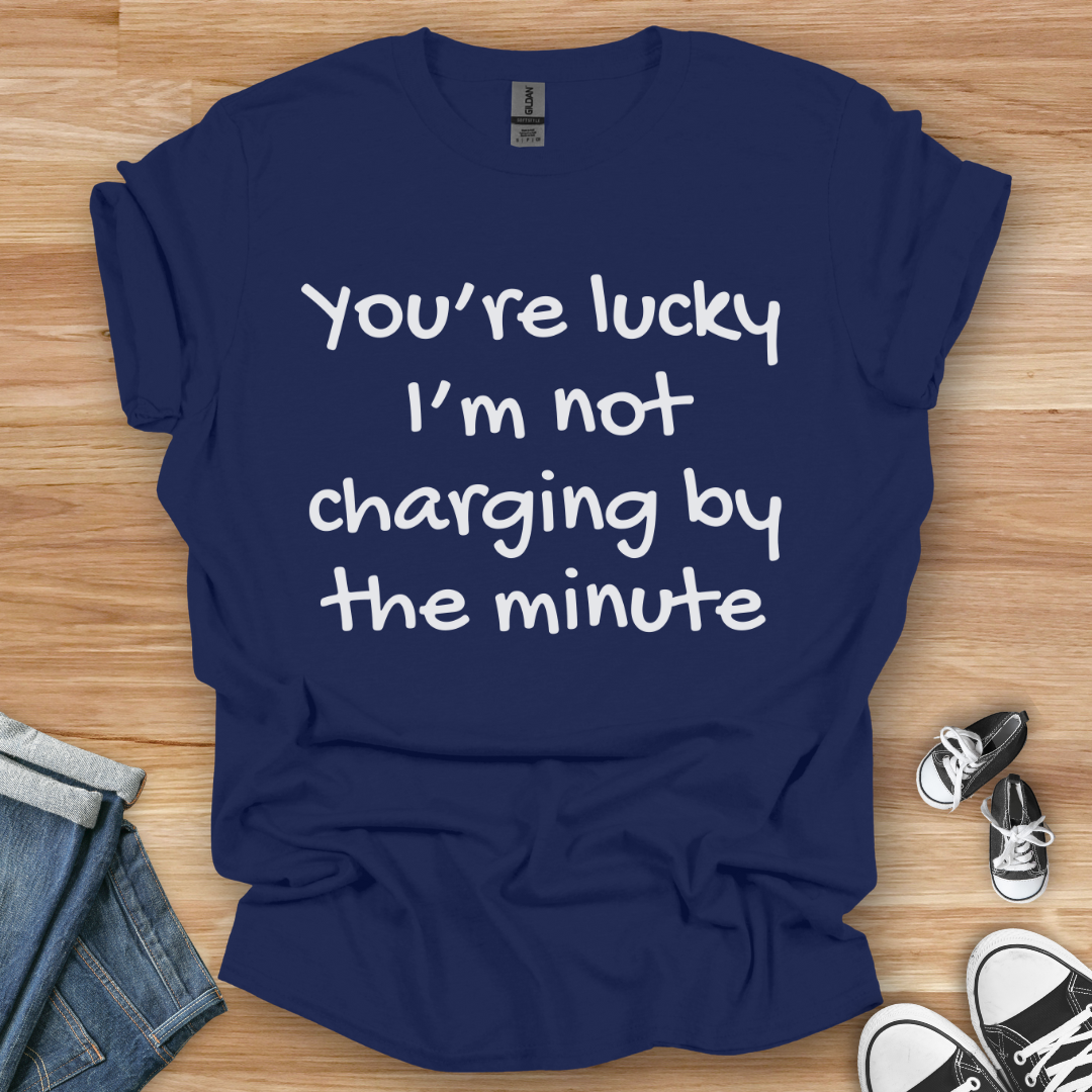 You're Lucky T-Shirt