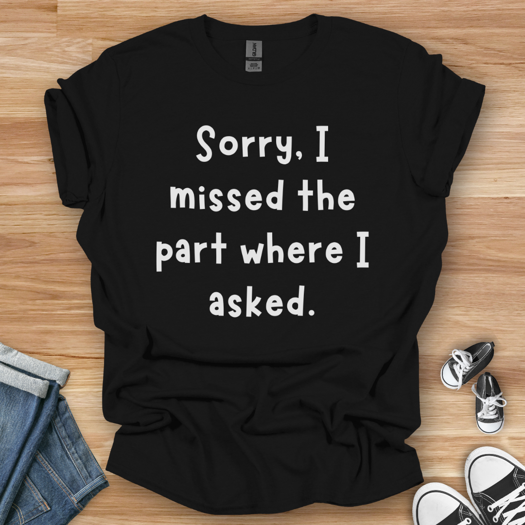 Missed the Part T-Shirt