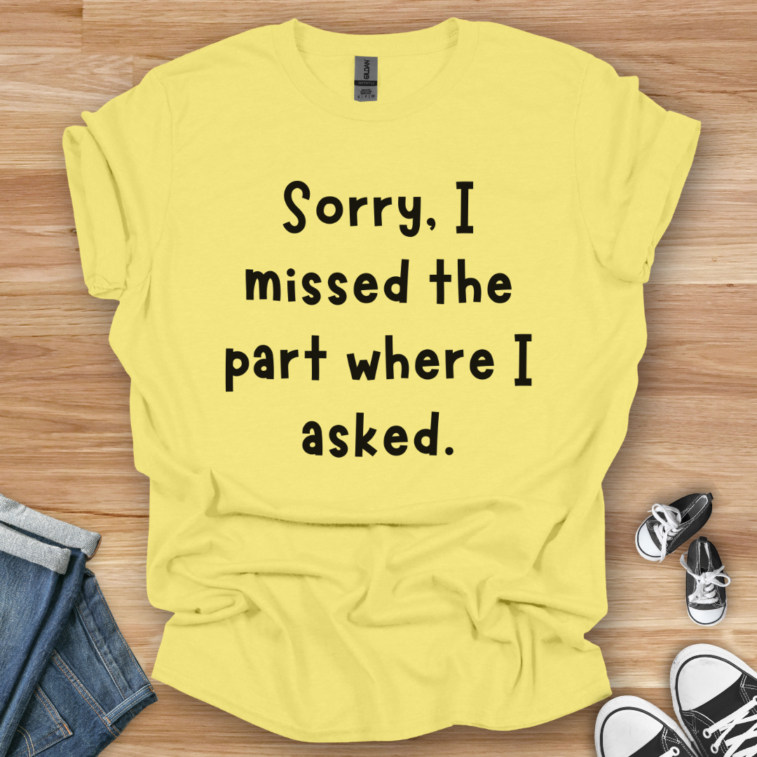 Missed the Part T-Shirt