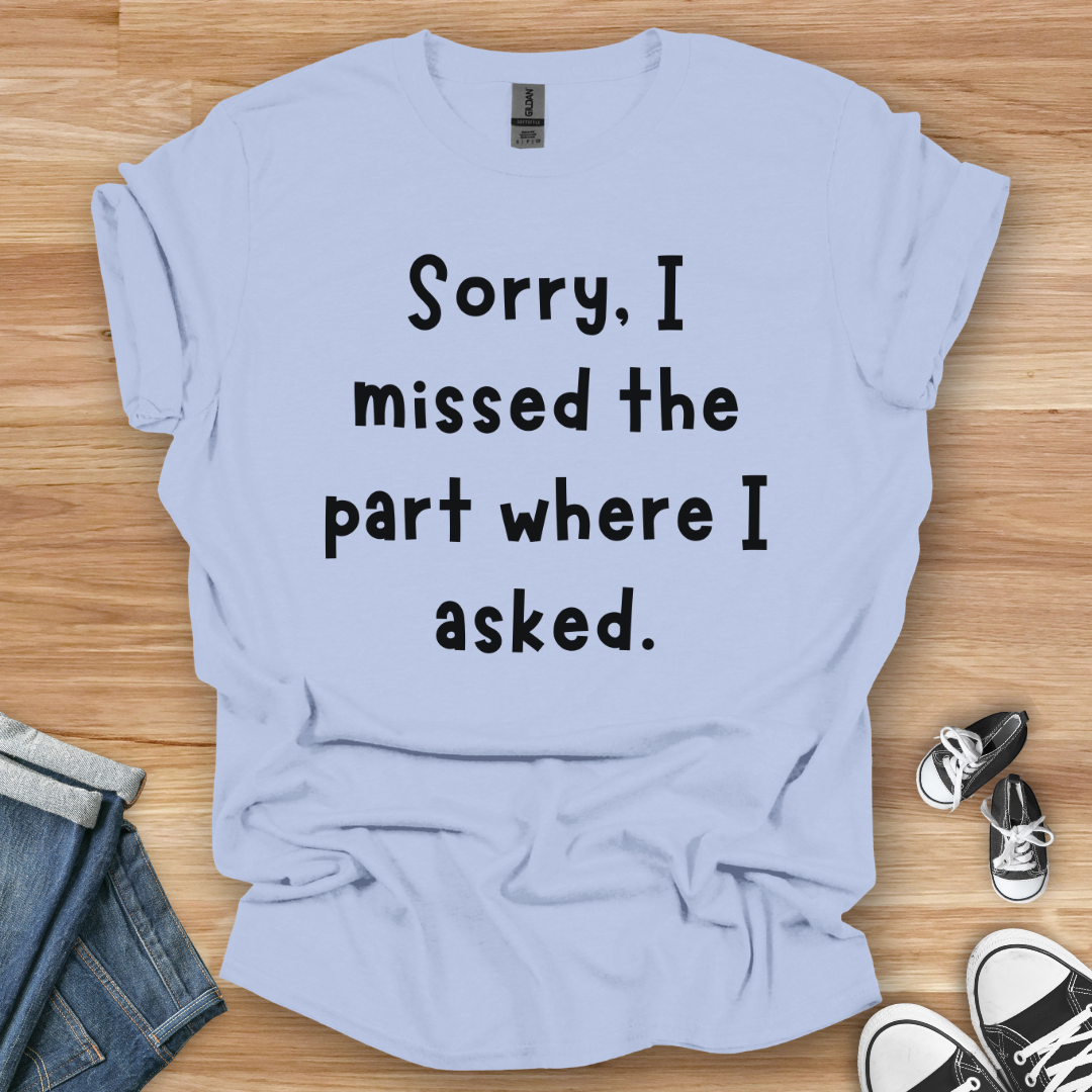 Missed the Part T-Shirt