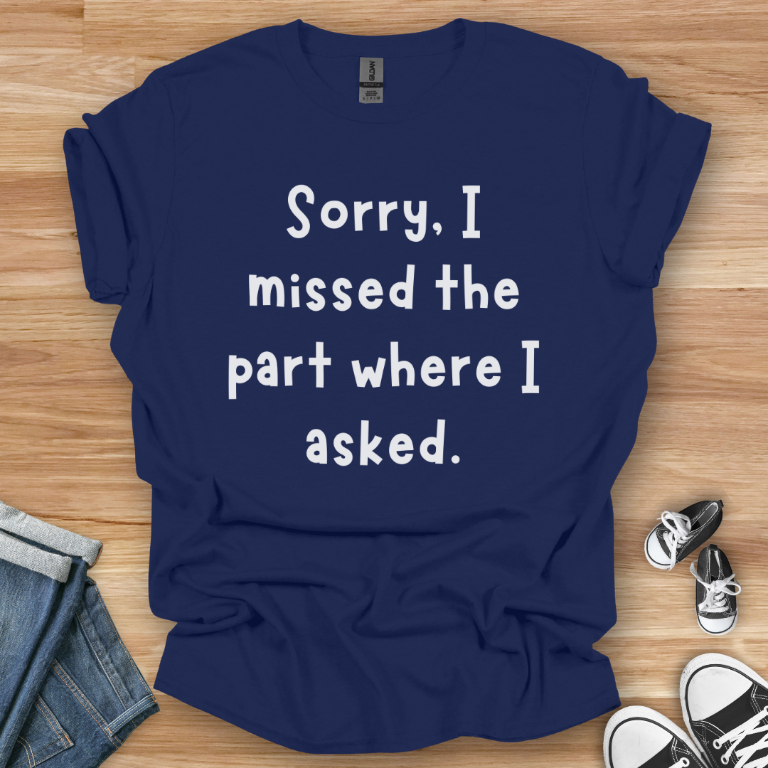 Missed the Part T-Shirt