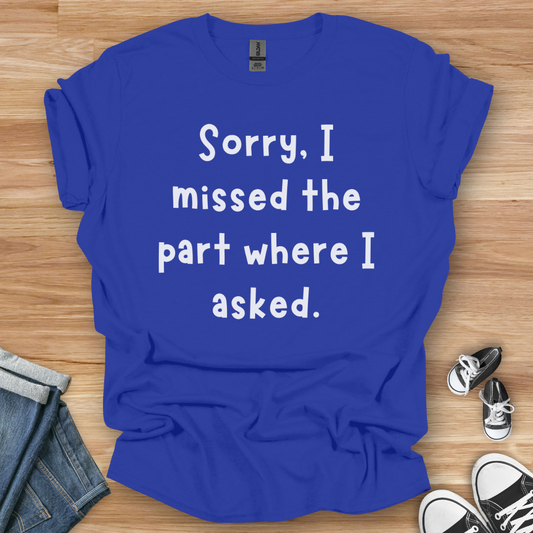 Missed the Part T-Shirt