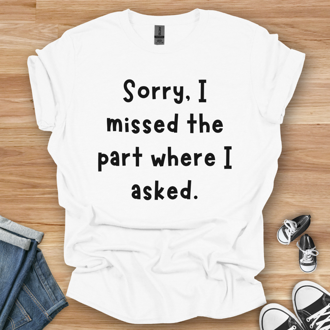 Missed the Part T-Shirt