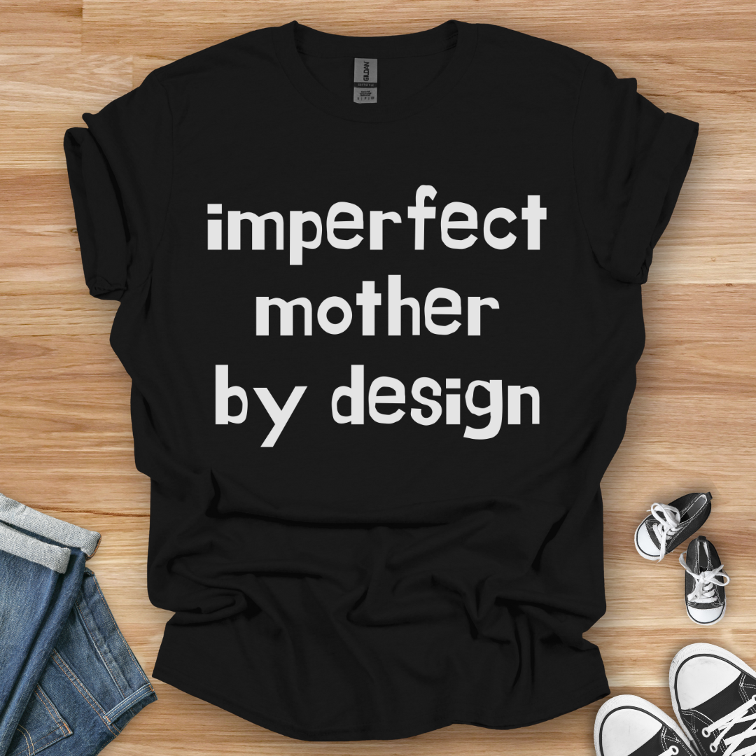 Imperfect Mother T-Shirt