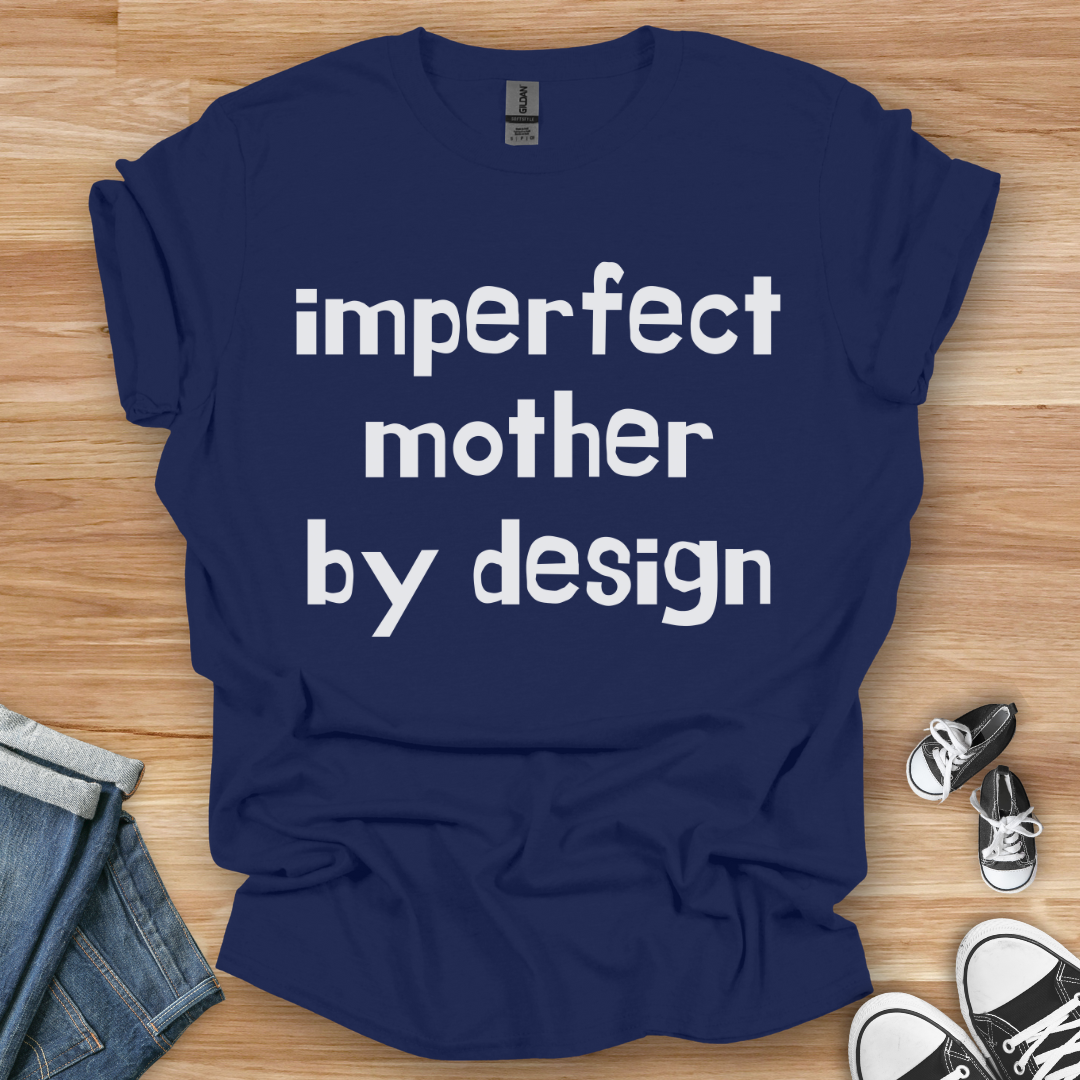 Imperfect Mother T-Shirt