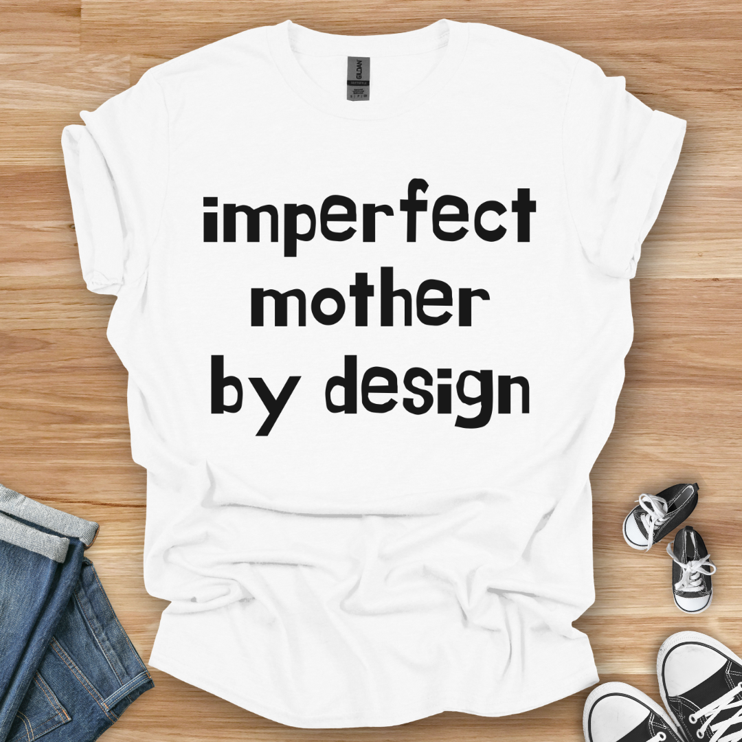 Imperfect Mother T-Shirt