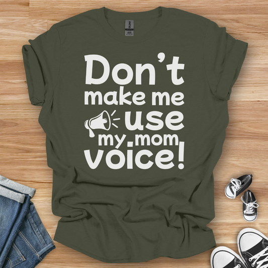 Mom Voice T-Shirt