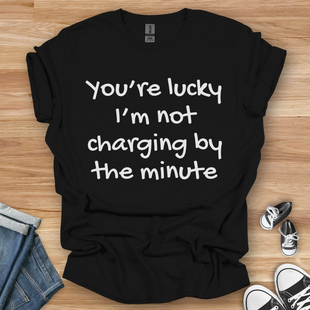 You're Lucky T-Shirt