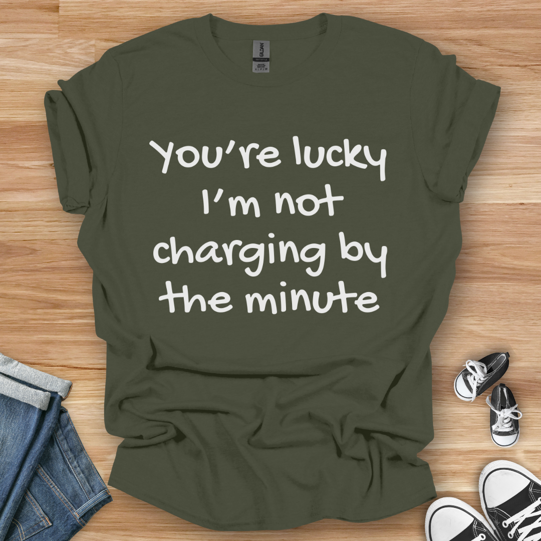 You're Lucky T-Shirt