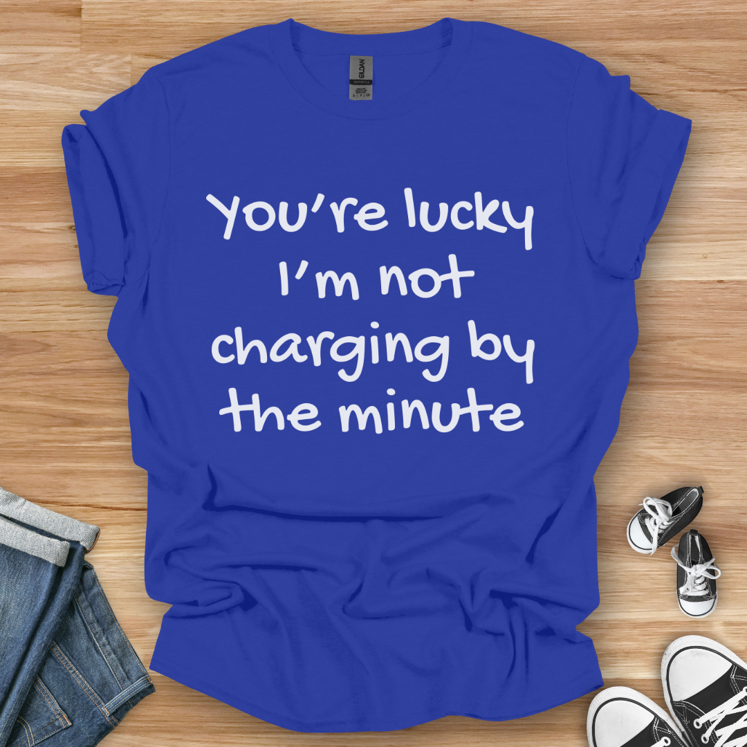 You're Lucky T-Shirt