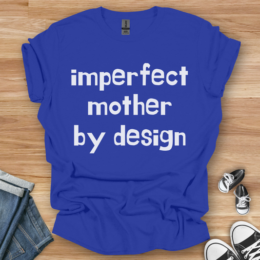 Imperfect Mother T-Shirt